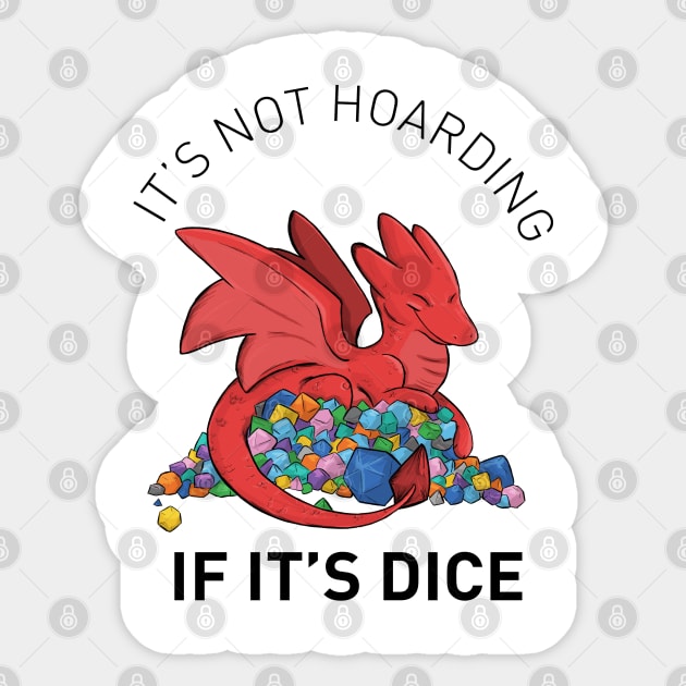 It's Not Hoarding If It's Dice Sticker by DnDoggos